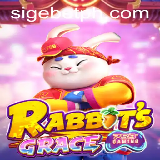 Discover the Exciting World of RabbitsGrace: A Comprehensive Guide to Game Dynamics and SIGEBET Strategy