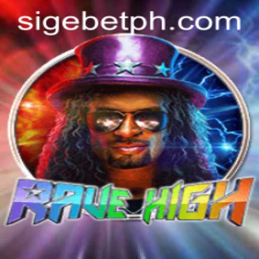 Discover the Exciting World of RaveHigh: A Thrilling Adventure with SIGEBET