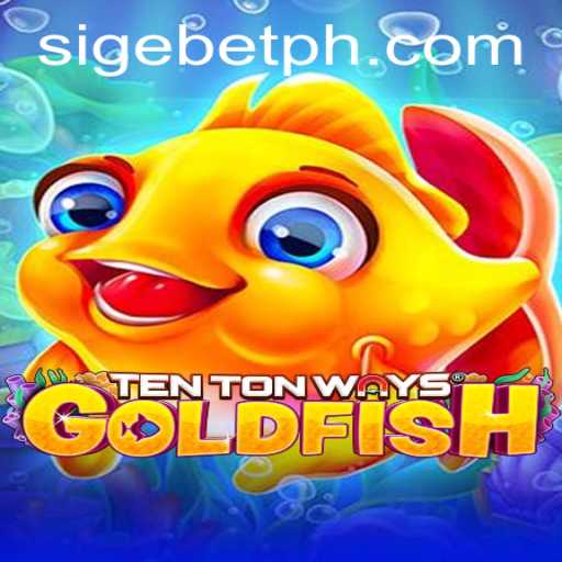 Discover the Exciting World of TenTonWaysGoldfish: A SIGEBET Adventure