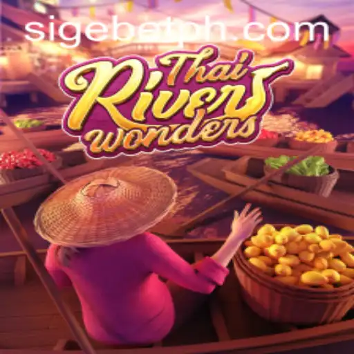 Exploring ThaiRiverWonders: The Enchanting Game Experience with SIGEBET