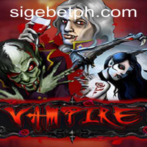Discover the Dark Thrills of 'Vampire': A Deep Dive into the World of SIGEBET
